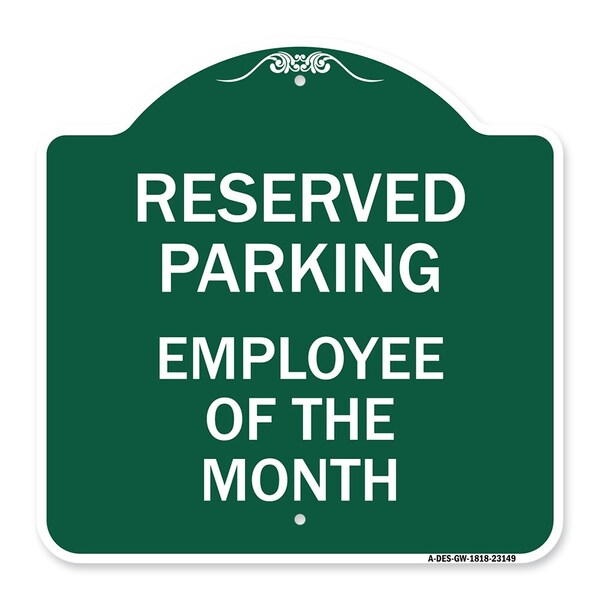 Reserved Parking-Employee of Month, Green & White Aluminum Sign, 18" x 18", GW-1818-23149